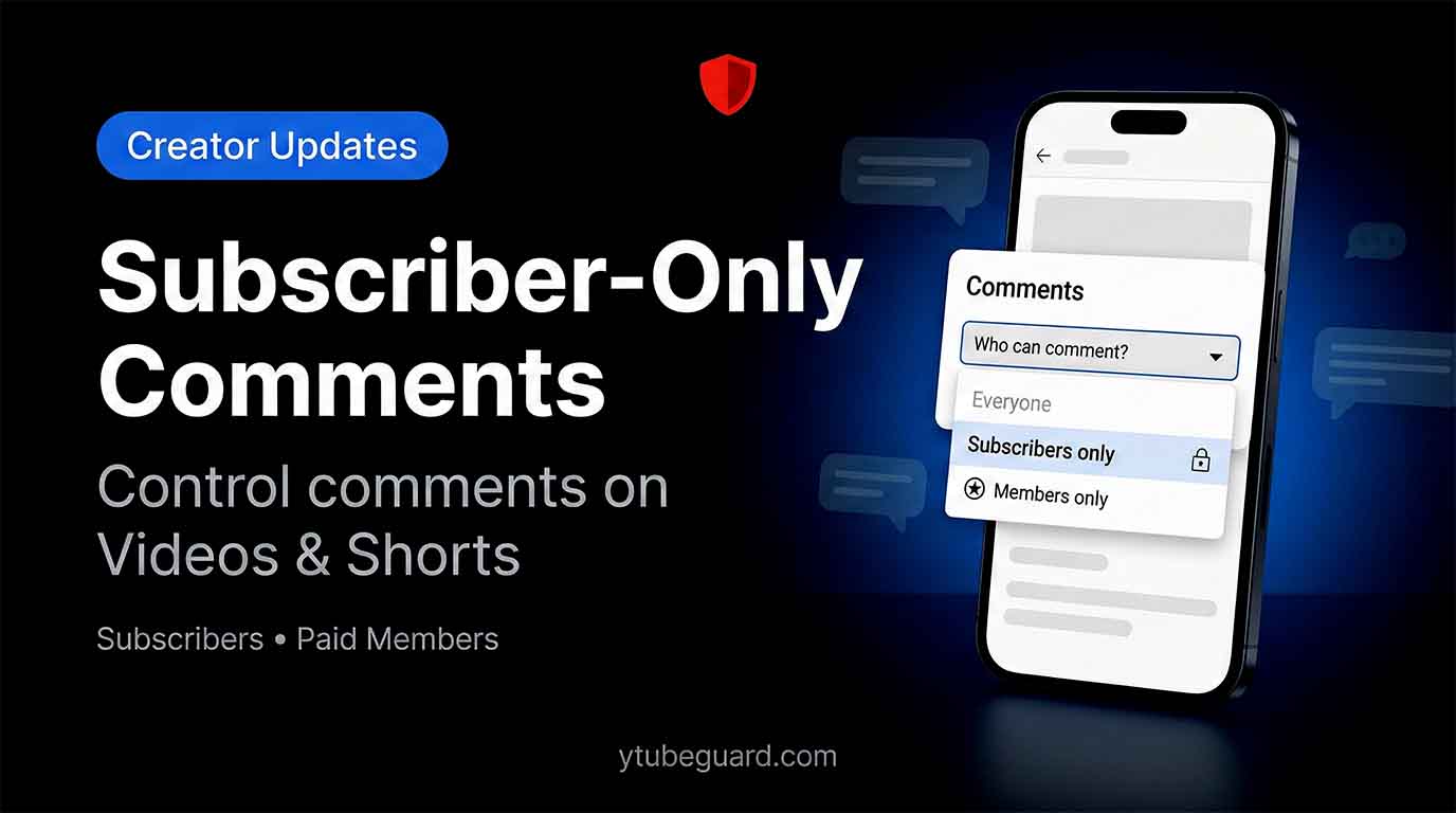 YouTube Subscriber-Only Comments: Enhanced Comment Control for Creators